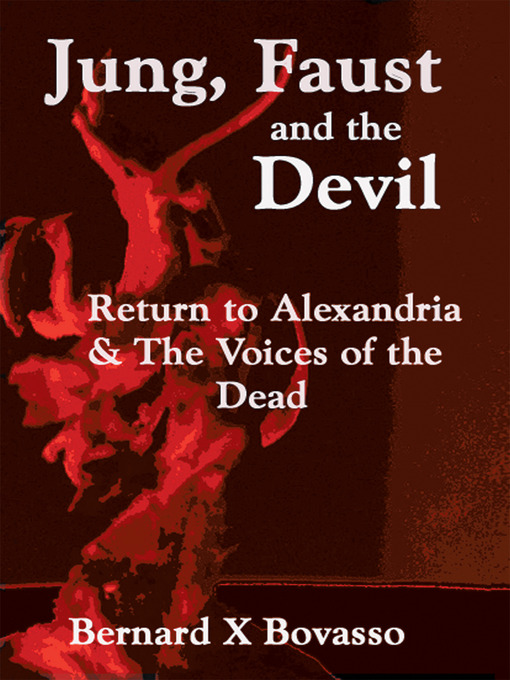 Title details for JUNG, FAUST and the DEVIL by Bernard X Bovasso - Available